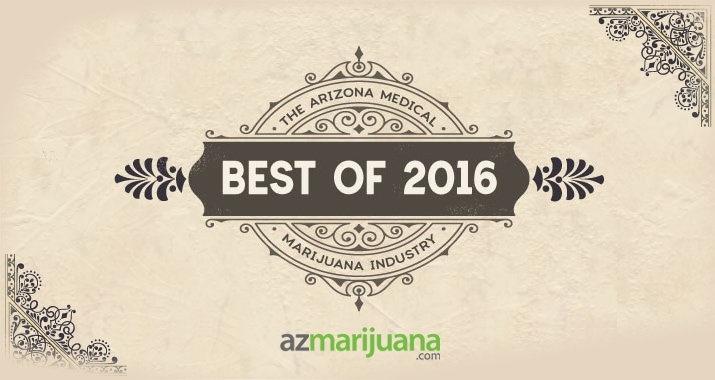 Best of 2016 Arizona Medical Marijuana Industry