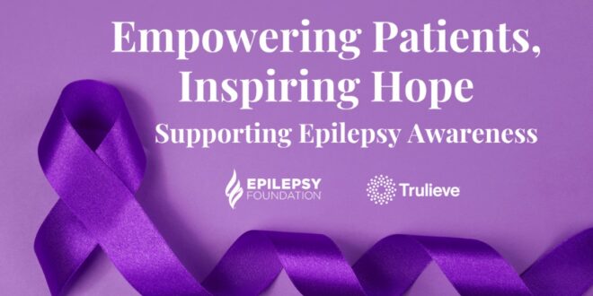 Trulieve Is Supporting Epilepsy Awareness Efforts in Arizona